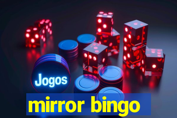 mirror bingo